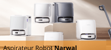 Modèles d'aspirateurs Robots Narwal