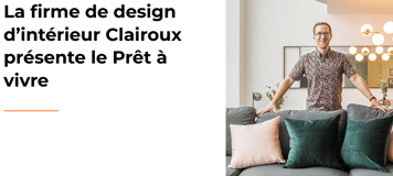 La firme de design d’intérieur Clairoux présente le Prêt à vivre