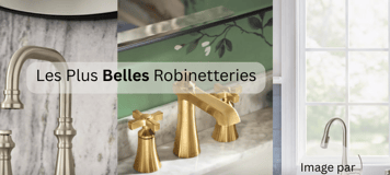 Montage de trois styles de robinets haut de gamme en métal brossé et doré par Moen