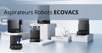 Gamme d’aspirateurs robots ECOVACS DEEBOT exposée, incluant les modèles T30S Combo, X9 Pro OMNI, X8 Pro OMNI, N20 Plus, N30 OMNI et W2 Pro OMNI