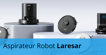 Plusieurs Modèles d'aspirateurs Robots Laresar
