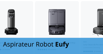 Trois modèles de robot balayeuse de la marque Eufy