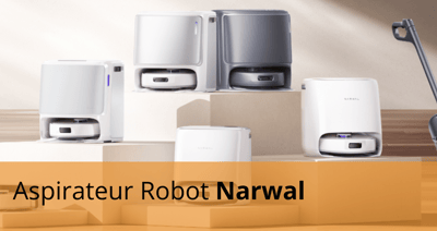 Modèles d'aspirateurs Robots Narwal Modèles d'aspirateurs Robots Narwal