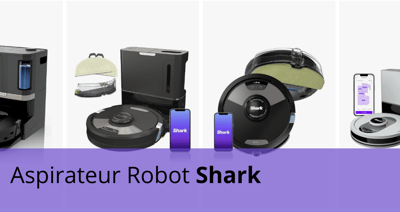 Modèles d'aspirateurs Robots de Shark Modèles d'aspirateurs Robots de Shark