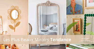 Collection de miroirs tendance - Image par Do it in Paris Collection de miroirs tendance incluant un miroir en rotin en forme de fleur, un miroir sur pied à cadre sculpté blanc et un miroir mural moderne avec perles vertes, parfaits pour une décoration intérieure élégante et actuelle - Image par Do it in Paris