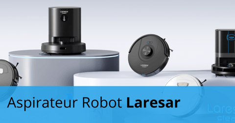 Aspirateurs Robots de la marque Laresar Plusieurs Modèles d'aspirateurs Robots Laresar