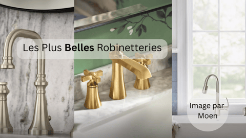 Montage de trois styles de robinets haut de gamme en métal brossé et doré par Moen