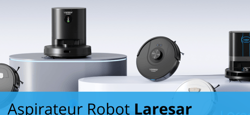 Plusieurs Modèles d'aspirateurs Robots Laresar