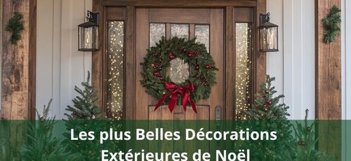 Les Plus Belles Décorations Extérieures de Noël