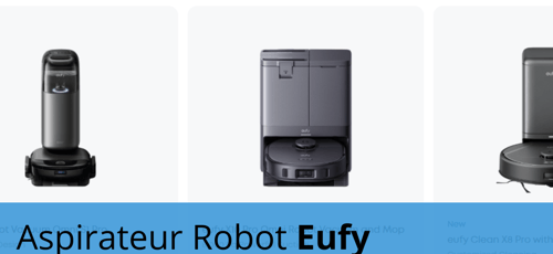 Trois modèles de robot balayeuse de la marque Eufy