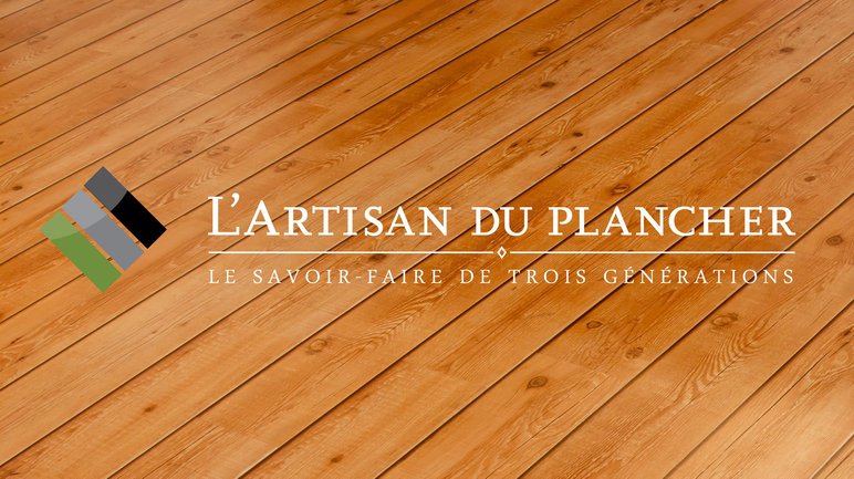 L'Artisan du Plancher avec slogan 'Le savoir-faire de trois générations' L'Artisan du Plancher avec slogan 'Le savoir-faire de trois générations' sur fond de plancher de bois franc