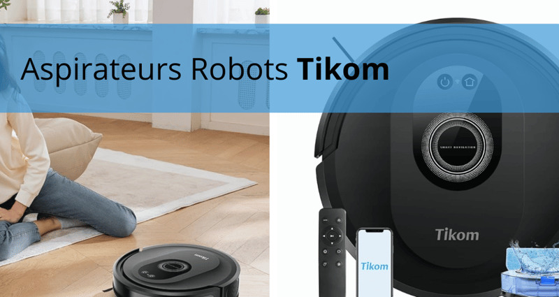 Aspirateurs Robots Tikom avec télécommande, application mobile et fonction serpillère, illustrés dans un salon moderne