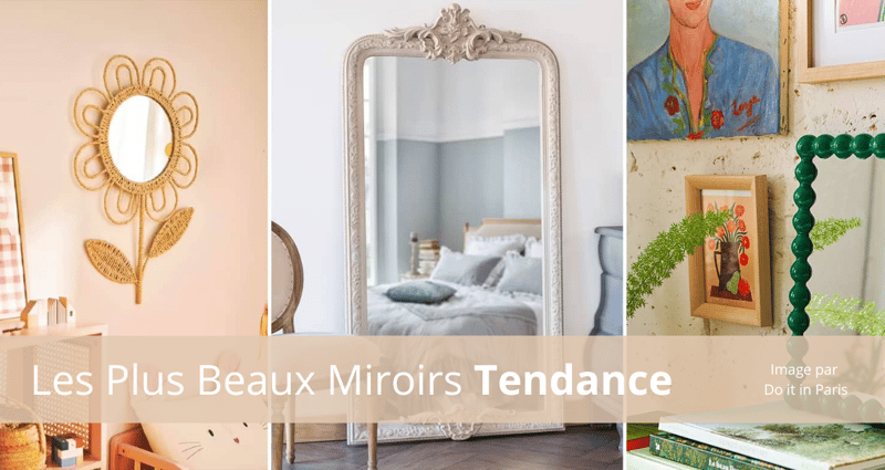 Collection de miroirs tendance incluant un miroir en rotin en forme de fleur, un miroir sur pied à cadre sculpté blanc et un miroir mural moderne avec perles vertes, parfaits pour une décoration intérieure élégante et actuelle - Image par Do it in Paris